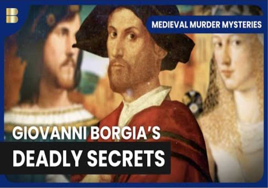 The Gruesome Death of Giovanni Borgia - Medieval Murder Mysteries - S01 EP06 - History Documentary